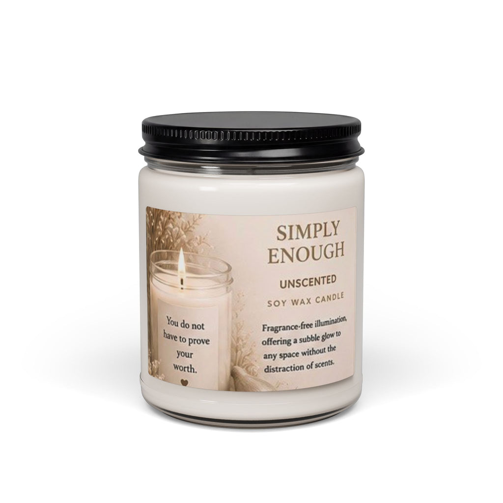 Unscented Soy Candle 9oz — "Simply Enough" Minimalist Jar Candle for Home Relaxation, Meditation & Self-Care