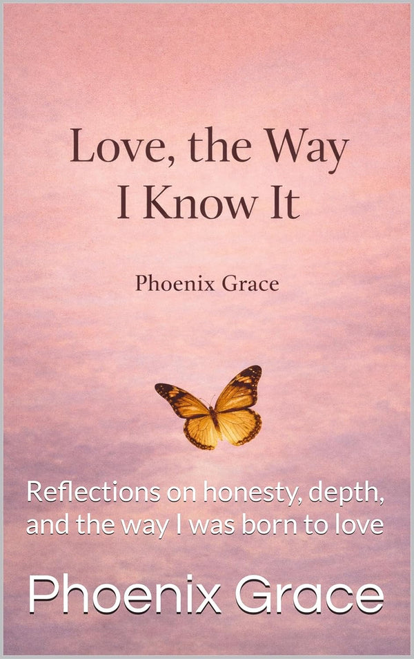 Love, the Way I Know It