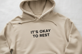 It's Okay to Rest Hoodie
